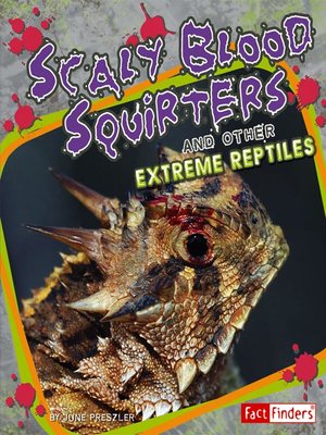 Scaly Blood Squirters and Other Extreme Reptiles - Audiobook